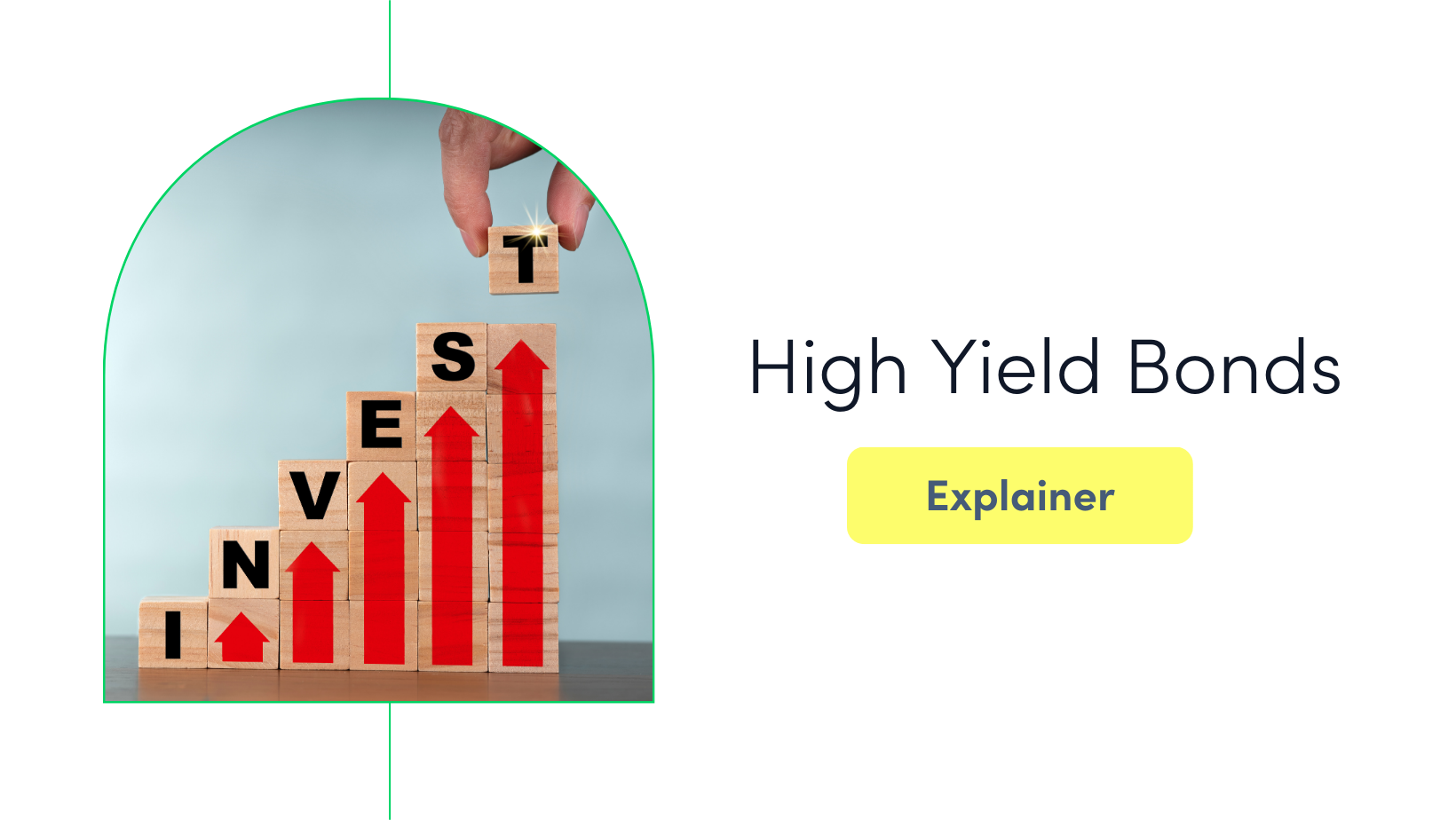 High-Yield Bonds Explained | 4 Reasons to Consider