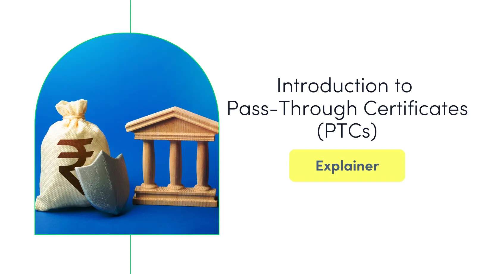 Decoding PTCs: All You Need To Know About This Emerging Investment Instrument!