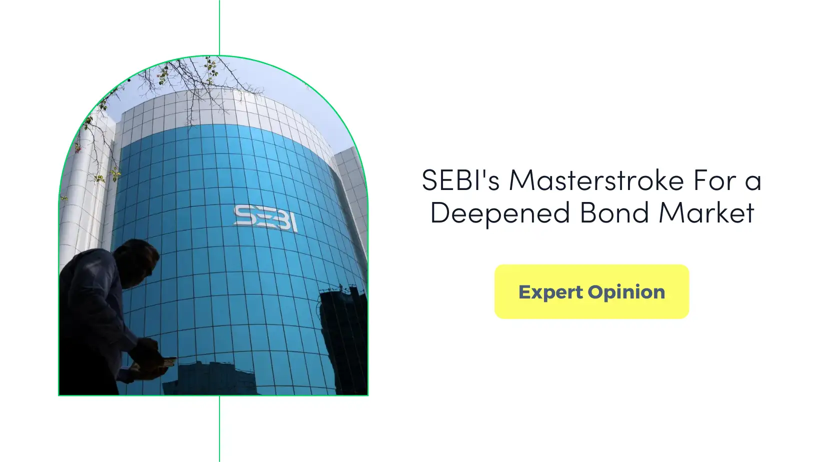 SEBI’s Masterstroke For a Deepened Bond Market