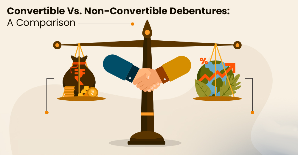 Convertible Vs. Non-Convertible Debentures: A Comparison