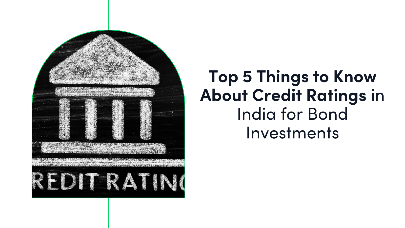Credit Rating and Bond Investments: Top 5 Things to Know